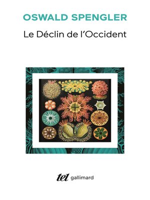 cover image of Le Déclin de l'Occident. Esquisse d'une morphologie de l'histoire universelle